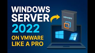 How to Install Windows Server 2022 on VMware Like a Pro (2025 Guide)