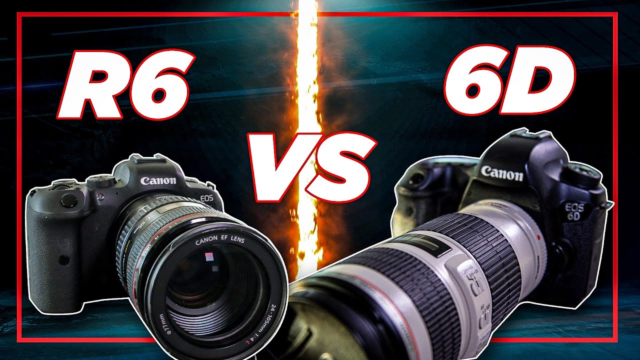 Canon EOS R6 Vs. Canon 6D - DSLRs Vs. Mirrorless Cameras - YouTube