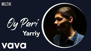 Yarriy - Oy Pari (vavamuzik) 2024