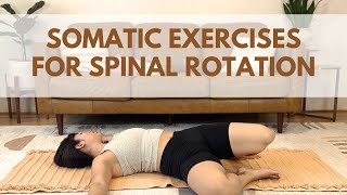 Unlock Your Spine: Dynamic Somatic Exercises For Rotation