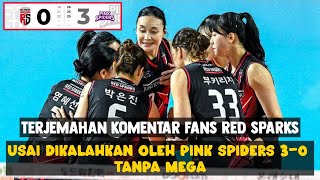 TERJEMAHAN KOMENTAR ORANG KOREA UNTUK MEGAWATI DAN RED SPARKS USAI DIKALAHKAN OLEH PINK SPIDERS