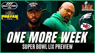 Eagles vs. Chiefs Super Bowl Preview | Chalk It Up Sports \u0026 Pro Fan Talk