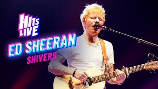 Ed Sheeran - Shivers (Live at Hits Live)