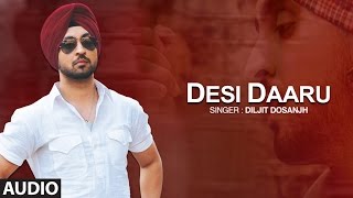 Desi Daaru | Diljit Dosanjh | Full Audio Song | The Next Level | Honey Singh | Punjabi Songs