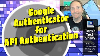 Google Authenticator for API Authentication