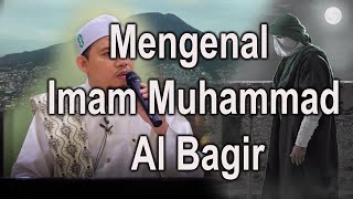 Mengenal Imam Muhammad Al Bagir (Habib Abdurahman bin Kamil Assagaf Ternate)