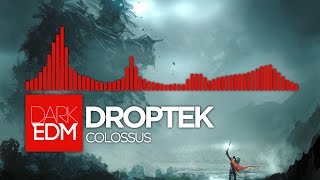 Droptek - Colossus (Updated Visualizer & 1080p60 Version)