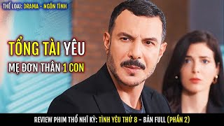 [PHẦN 2/6] Ngủ với Sếp để lấy 250.000 USD chữa bệnh cho con