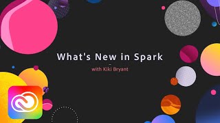 What's New in Spark with Kiki Bryant | Adobe MAX 2018 | Creative Cloud