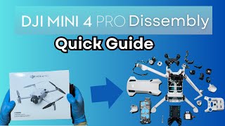 DJI Mini 4 Pro Disassembly Guide Step by Step