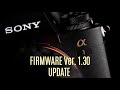 Sony A1 version 1 30 firmware update installation and what did it do