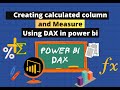 Creating calculated column and measure using DAX in power BI | power BI DAX tutorial |