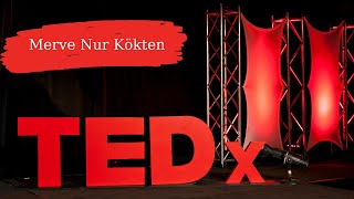 TedX | Kapsayıcı Eğitim ve Ayrımcılık | Merve Nur Kökten