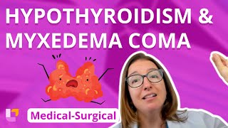 Hypothyroidism & Myxedema Coma - Medical-Surgical  - Endocrine | @LevelUpRN
