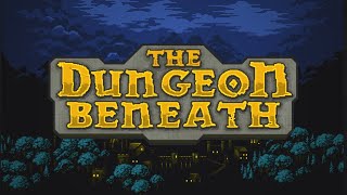 The Dungeon Beneath - Customizable Dark Fantasy Strategy Roguelike