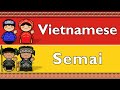 AUSTROASIATIC: VIETNAMESE & SEMAI