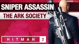 HITMAN 2 Isle of Sgàil - Master Difficulty - "The Ark Society" Sniper Assassin Challenge