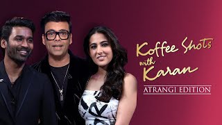 Koffee Shots With Karan | Atrangi Re | Dhanush, Sara Ali Khan | DisneyPlus Hotstar