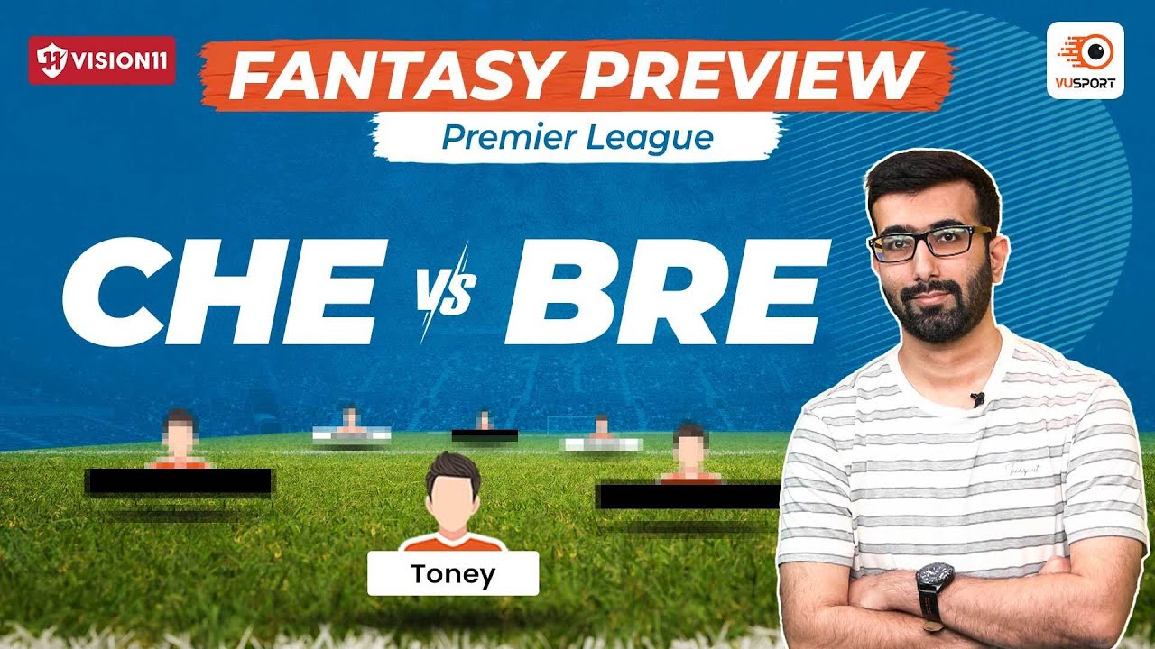 CHE Vs BRE Fantasy Prediction: Premier League | Chelsea Vs Brentford ...