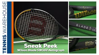 Take a Closer Look at the Wilson Blade SW (Serena Williams!) 102 Autograph Tennis Racquet ✨