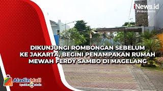 Dikunjungi Rombongan Sebelum ke Jakarta, Begini Penampakan Rumah Mewah Ferdy Sambo di Magelang