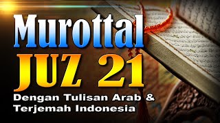 Murottal Merdu Juz 21 Syeikh Abdul Fattah Barakat dengan Terjemah Indonesia