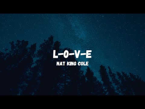 Nat King Cole - L 0 V E (Lyrics) - YouTube