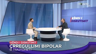 Këndi i diskutimit | 191. Çrregullimi bipolar - Ilir Havolli