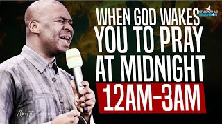 WHEN GOD STARTS WAKING YOU TO PRAY AT MIDNIGHT (12-3AM) - APOSTLE JOSHUA SELMAN