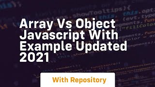 Array vs object javascript with example updated 2021