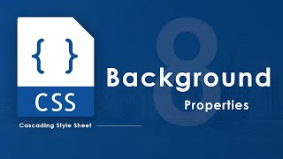 CSS Background Properties | CSS Tutorial #8