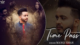 New Punjabi Song 2021 | Time Pass - Mangi Khan | Latest Punjabi song 2021 | Balle Balle Record