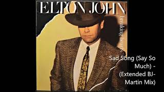 Elton John - Sad songs (say so much) - Extended BJ-Martin Mix