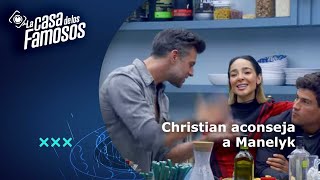 Christian aconseja a Manelyk | La Casa de los Famosos