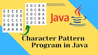 Character pattern interview question and solution in Java | Pattern Programs Tutorial