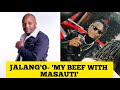 JALANG'O - 'MY BEEF WITH MASAUTI'