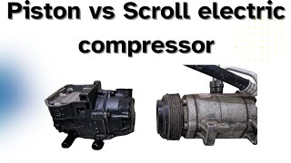 Deference of Piston vs scroll compressor