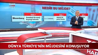 Dünya Türkiye'nin Müjdesini Konuşuyor