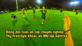 THY FREESTYLE đá bóng phủi tại HÀ NỘI cùng MUVN FC có ngay Hattrick bàn thắng với chân không thuận