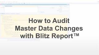 Oracle E-Business Suite - How to Audit Master Data Changes with Blitz Report™