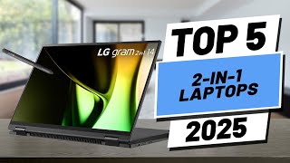 Top 5 BEST 2-in-1 Laptops in [2025]