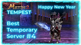 Metin2 Tempest Best Temporary Server #4 Happy New Year