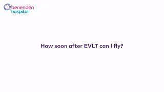 How soon after EVLT can I fly?