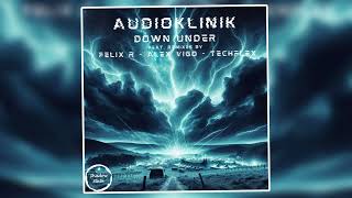 Audioklinik - Down Under (Felix R Remix) [Shadow State]