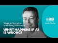 What happens if AI is wrong? – Week in security with Tony Anscombe