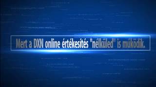 Miért választják egyre többen a DXN online értékesítést?