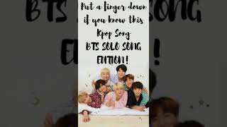 Put a finger down if you know this K-pop Song | BTS SOLO SONGS Edition!
