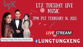 LTX Tuesday Night Show | Season2 Ep3 | Live Music with ĐAN HUY, PHƯƠNG TRANG \u0026 THANH HÂN | 02142023