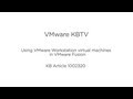 Using VMware Workstation virtual machines in VMware Fusion KB1002320