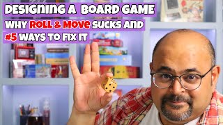 Board Game Design - Why The Roll \u0026 Move mechanic is broken and #5 ways to fix it!